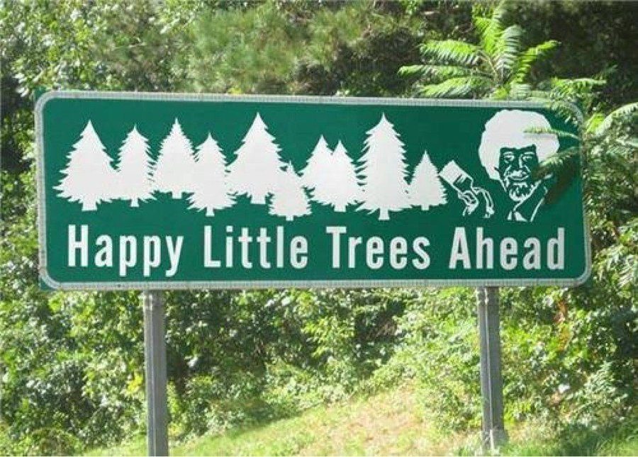 Bob Ross is painting happy little trees on a road sign. 